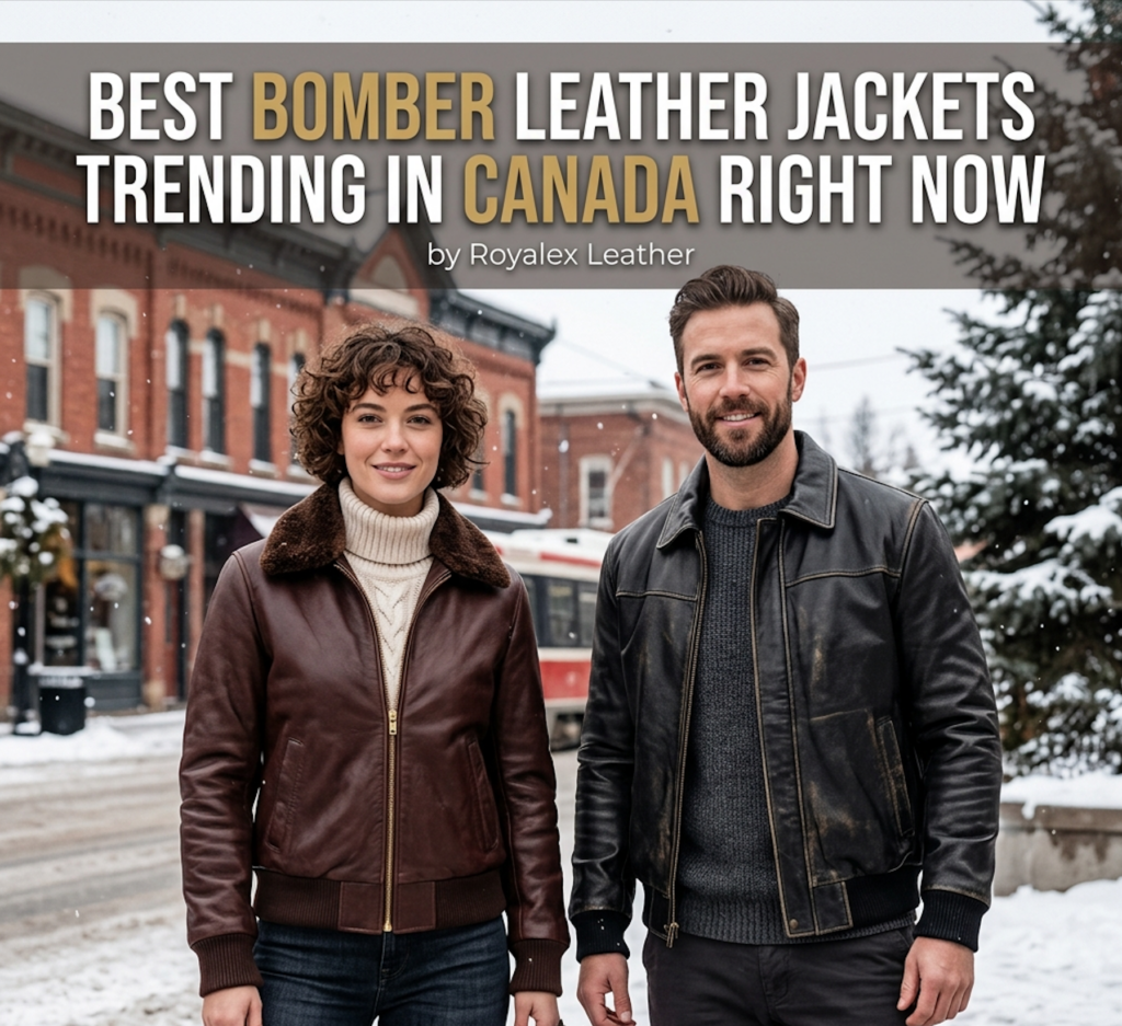 Best Bomber Leather Jackets Trending in Canada Right Now